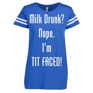 Milk Drunk Nope I'm Tit Faced Enza Ladies Jersey Football T-Shirt