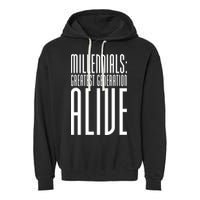 Millennials Greatest Generation Alive Garment-Dyed Fleece Hoodie