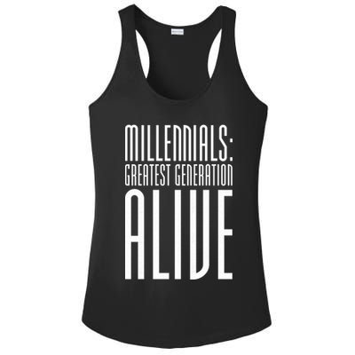 Millennials Greatest Generation Alive Ladies PosiCharge Competitor Racerback Tank