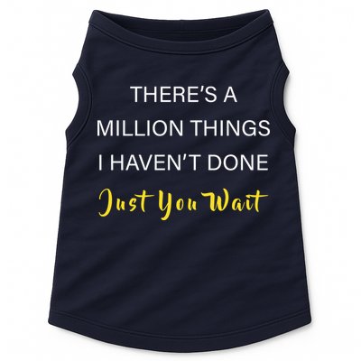Million Things I Haven't Done You Just Wait Doggie Tank