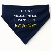 Million Things I Haven't Done You Just Wait USA-Made Doggie Bandana