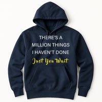 Million Things I Haven't Done You Just Wait Hoodie
