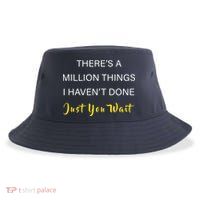 Million Things I Haven't Done You Just Wait Sustainable Bucket Hat