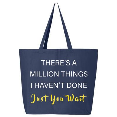 Million Things I Haven't Done You Just Wait 25L Jumbo Tote