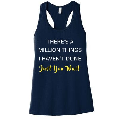 Million Things I Haven't Done You Just Wait Womens Tank Top