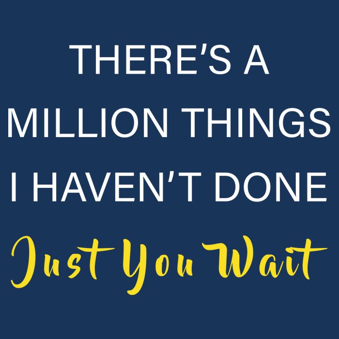 Million Things I Haven't Done You Just Wait Baby Bodysuit