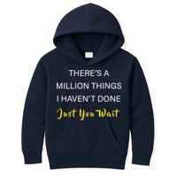 Million Things I Haven't Done You Just Wait Kids Hoodie