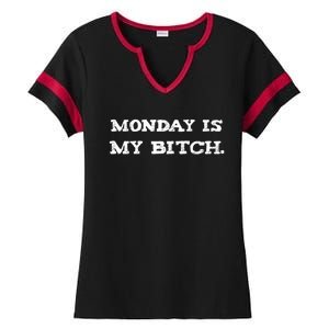 Monday Is My Bitch Funny Workout Inspiration Hustle Hard Meaningful Gift Ladies Halftime Notch Neck Tee