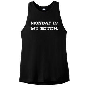 Monday Is My Bitch Funny Workout Inspiration Hustle Hard Meaningful Gift Ladies PosiCharge Tri-Blend Wicking Tank