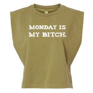 Monday Is My Bitch Funny Workout Inspiration Hustle Hard Meaningful Gift Garment-Dyed Women's Muscle Tee