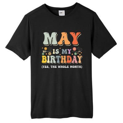 May Is My Birthday Yes The Whole Month Birthday Groovy Tall Fusion ChromaSoft Performance T-Shirt