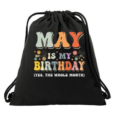 May Is My Birthday Yes The Whole Month Birthday Groovy Drawstring Bag