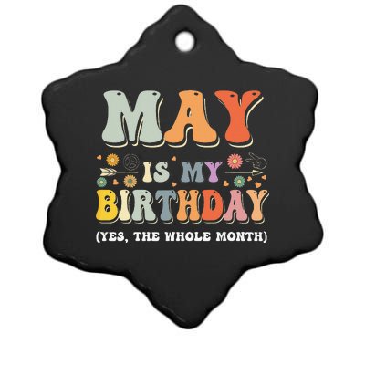 May Is My Birthday Yes The Whole Month Birthday Groovy Ceramic Star Ornament