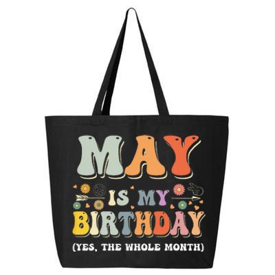 May Is My Birthday Yes The Whole Month Birthday Groovy 25L Jumbo Tote