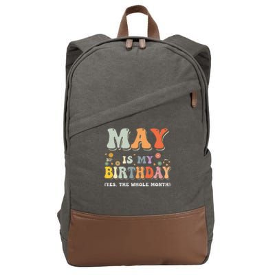 May Is My Birthday Yes The Whole Month Birthday Groovy Cotton Canvas Backpack