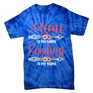 Mimi Is My Name Spoiling Is My Game Happy Mother's Day Gift Tie-Dye T-Shirt