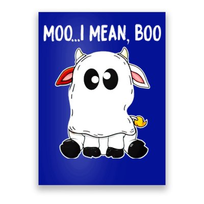 Moo I Mean Boo Cow Ghost Halloween Funny Gift Poster