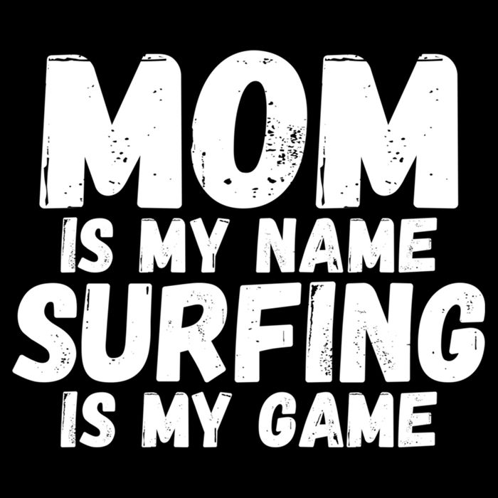 Mom Is My Name Surfing Is My Game Surfer Mother Meaningful Gift Impact Tech Backpack