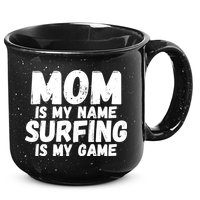 Mom Is My Name Surfing Is My Game Surfer Mother Meaningful Gift 15oz Campfire Ceramic Mug