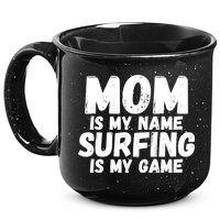 Mom Is My Name Surfing Is My Game Surfer Mother Meaningful Gift 15oz Campfire Ceramic Mug