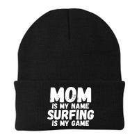 Mom Is My Name Surfing Is My Game Surfer Mother Meaningful Gift Beanie