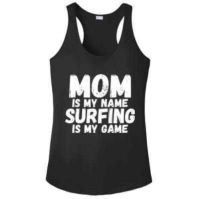 Mom Is My Name Surfing Is My Game Surfer Mother Meaningful Gift Ladies PosiCharge Competitor Racerback Tank