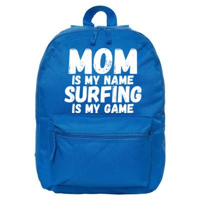 Mom Is My Name Surfing Is My Game Surfer Mother Meaningful Gift 16 in Basic Backpack