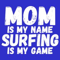 Mom Is My Name Surfing Is My Game Surfer Mother Meaningful Gift 16 in Basic Backpack