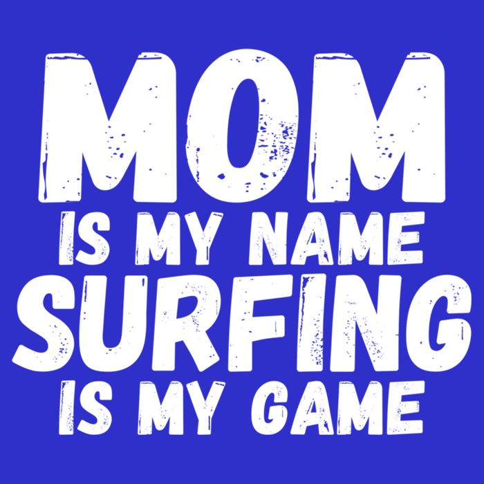 Mom Is My Name Surfing Is My Game Surfer Mother Meaningful Gift 16 in Basic Backpack