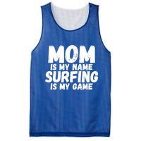 Mom Is My Name Surfing Is My Game Surfer Mother Meaningful Gift Mesh Reversible Basketball Jersey Tank