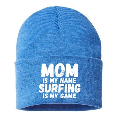 Mom Is My Name Surfing Is My Game Surfer Mother Meaningful Gift Sustainable Knit Beanie