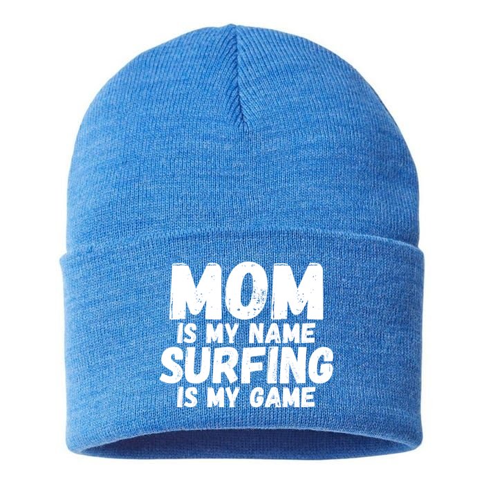 Mom Is My Name Surfing Is My Game Surfer Mother Meaningful Gift Sustainable Knit Beanie