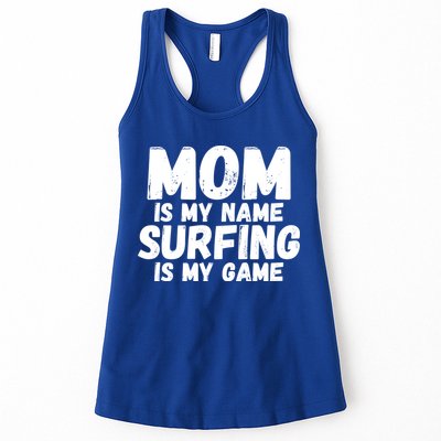 Mom Is My Name Surfing Is My Game Surfer Mother Meaningful Gift Womens Tank Top