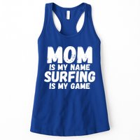 Mom Is My Name Surfing Is My Game Surfer Mother Meaningful Gift Womens Tank Top