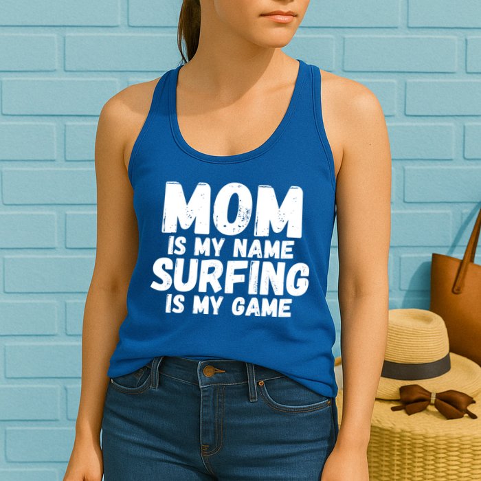 Mom Is My Name Surfing Is My Game Surfer Mother Meaningful Gift Womens Tank Top