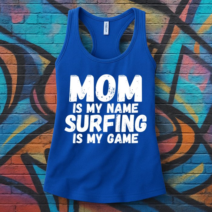 Mom Is My Name Surfing Is My Game Surfer Mother Meaningful Gift Womens Tank Top