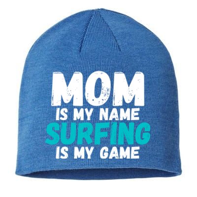 Mom Is My Name Surfing Is My Game Surfer Mother Cool Gift Sustainable Beanie