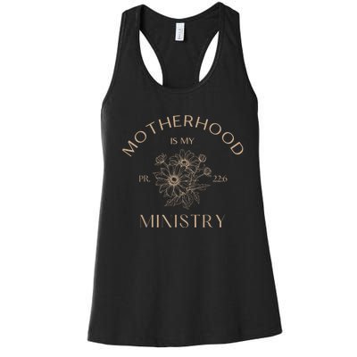 Motherhood Is My Ministry Homeschool Mom Christian Mom Women's Racerback Tank