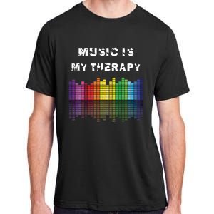 Music Is My Therapy Equalizer DJ Musical Quotes Gift Adult ChromaSoft Performance T-Shirt