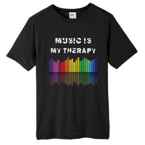 Music Is My Therapy Equalizer DJ Musical Quotes Gift Tall Fusion ChromaSoft Performance T-Shirt