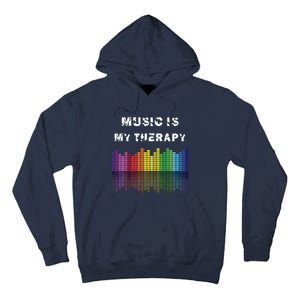 Music Is My Therapy Equalizer DJ Musical Quotes Gift Tall Hoodie