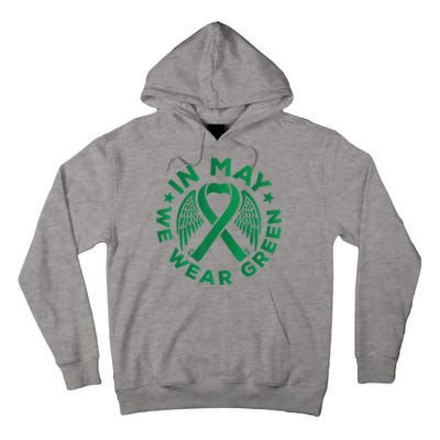 May is Mental Health Awareness Month In May We Wear Green Tall Hoodie