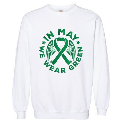 May is Mental Health Awareness Month In May We Wear Green Garment-Dyed Sweatshirt