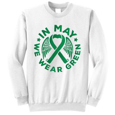 May is Mental Health Awareness Month In May We Wear Green Sweatshirt