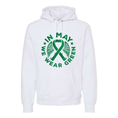 May is Mental Health Awareness Month In May We Wear Green Premium Hoodie