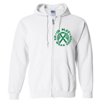 May is Mental Health Awareness Month In May We Wear Green Full Zip Hoodie