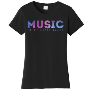 Music Is My Happy Place Women's T-Shirt