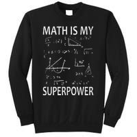 Math Is My Superpower Funny Math Teacher School Sweatshirt