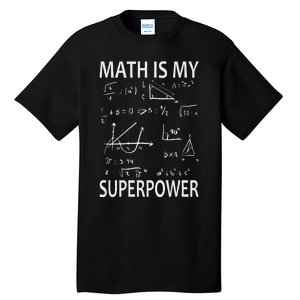 Math Is My Superpower Funny Math Teacher School Tall T-Shirt