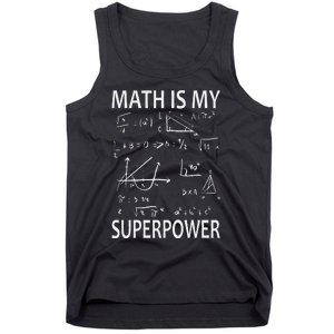 Math Is My Superpower Funny Math Teacher School Tank Top